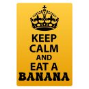 Blechschild "Keep Calm and eat a Banana" 30 x...