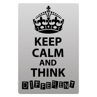 Blechschild "Keep Calm think different" 30 x 40 cm Dekoschild Sinnspruch