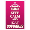 Blechschild "Keep Calm and eat Cupcakes" 30 x...