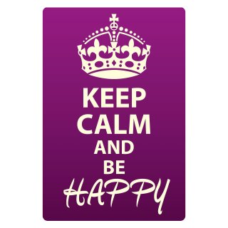 Blechschild "Keep Calm and be happy" 30 x 40 cm Dekoschild Lebensmotto