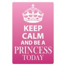 Blechschild "Keep Calm and be a Princess" 30 x...