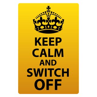 Blechschild "Keep Calm and switch off" 30 x 40 cm Dekoschild Lebensmotto