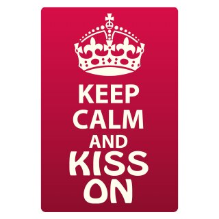 Blechschild "Keep Calm and kiss on" 30 x 40 cm Dekoschild Lebensmotto