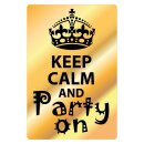 Blechschild "Keep Calm and Party on" 30 x 40 cm...