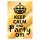 Blechschild "Keep Calm and Party on" 30 x 40 cm Dekoschild Spruch des Tages