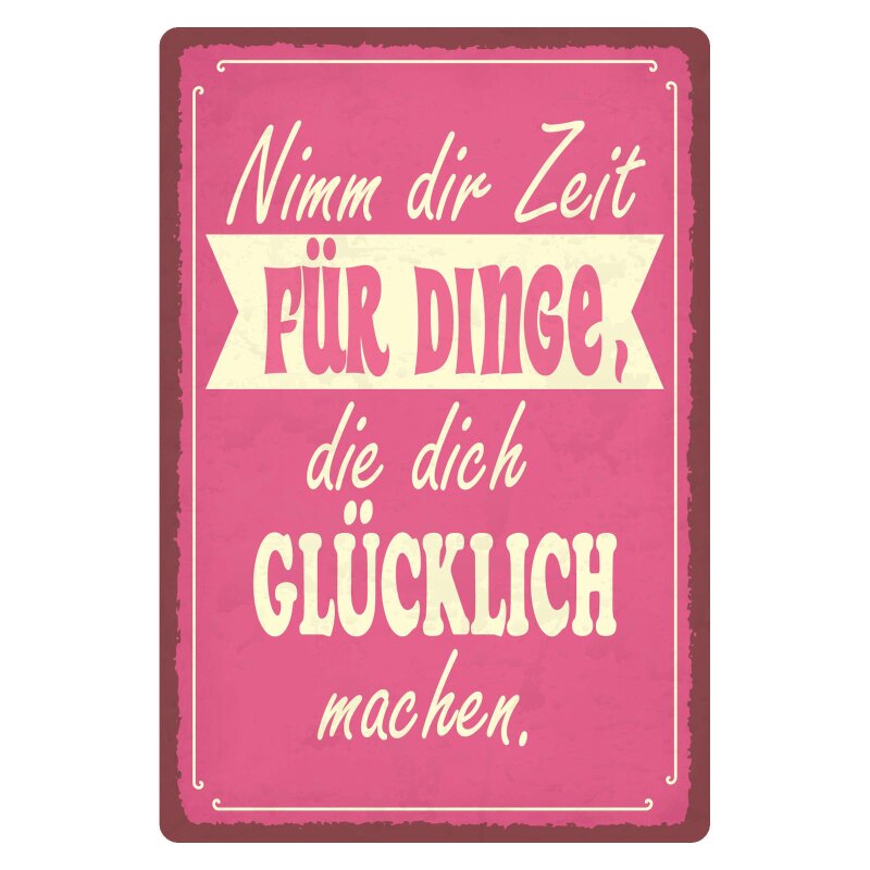 Schild Nimm Zeit für Dinge glücklich, 12,99