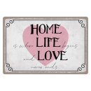 Blechschild "Home Life Love never ends" 40 x 30...
