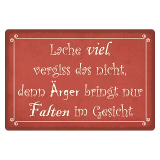 Blechschild "Lache viel Ärger bringt Falten" 40 x 30 cm Dekoschild Sinnspruch