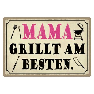 Blechschild "Mama grillt am besten" 40 x 30 cm Dekoschild Grillen