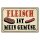 Blechschild "Fleisch ist mein Gemüse" 40 x 30 cm Dekoschild Küchenspruch
