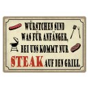 Blechschild "Bei uns kommt Steak auf Grill" 40...