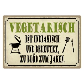 Blechschild "Vegetarisch ist indianisch" 40 x 30 cm Dekoschild Ernährung