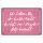 Blechschild "Ob heller Tag ob dunkle Nacht" 40 x 30 cm Dekoschild Religiöser Spruch