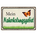 Blechschild "Mein Naherholungsgebiet" 40 x 30...