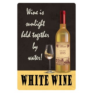 Blechschild "White Wine is sunlight held" 30 x 40 cm Dekoschild Wein Weisheiten