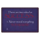 Blechschild "Two rules for Success never" 40 x...
