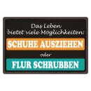 Blechschild "Schuhe ausziehen Flur schrubben"...