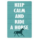 Blechschild "Keep calm and ride a horse" 30 x...
