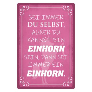 Blechschild "Sei immer du selbst, außer" 30 x 40 cm Dekoschild Spruch des Tages