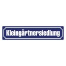Blechschild "Kleingärtnersiedlung" 46 x 10...