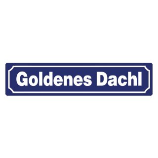 Blechschild "Goldenes Dachl" 46 x 10 cm Dekoschild Straßenschilder