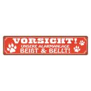 Blechschild "Vorsicht Alarmanlage beißt"...