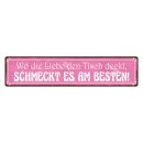 Blechschild "Wo Liebe, schmeckt am besten" 46 x...