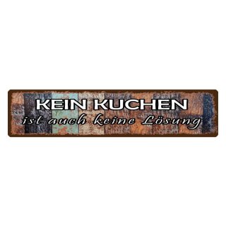 Blechschild "Kein Kuchen ist keine Lösung" 46 x 10 cm Dekoschild Kuchen