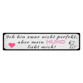Blechschild "Aber mein Hund liebt mich" 46 x 10 cm Dekoschild Liebling