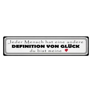 Blechschild "Jeder andere Definition Glück" 46 x 10 cm Dekoschild Liebe