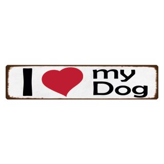 Blechschild "I love my dog Herz Hund" 46 x 10 cm Dekoschild Liebe