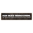 Blechschild "Mag Menschen die an der Klatsche...