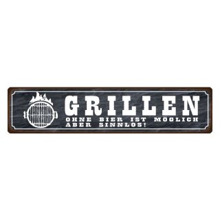 Blechschild "Grillen ohne Bier ist möglich" 46 x 10 cm Dekoschild Biergenuss