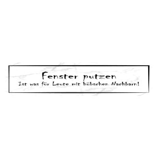 Blechschild "Fenster putzen ist was für Leute" 46 x 10 cm Dekoschild sauber machen