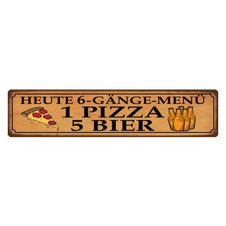 Blechschild "6 Gänge Menü 1 Pizza 5 Bier" 46 x 10 cm Dekoschild Bierspruch