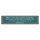 Blechschild "In meinem Lächeln Fick Dich"...
