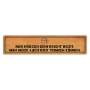 Blechschild "Hübsch sein reicht nicht" 46...