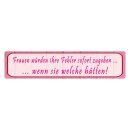 Blechschild "Frauen Fehler sofort zugeben" 46 x...