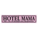 Blechschild "Hotel Mama 24 Stunden am Tag" 46 x...