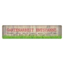 Blechschild "Gartenarbeit entspannt" 46 x 10 cm...