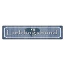 Blechschild "Lieblingshund" 46 x 10 cm...
