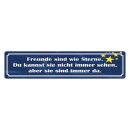 Blechschild "Freunde wie Sterne sind immer da"...