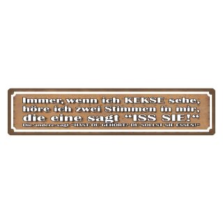 Blechschild "Wenn ich Kekse sehe zwei Stimmen" 46 x 10 cm Dekoschild Essen
