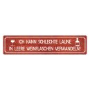 Blechschild "Schlechte Laune in Weinflaschen"...