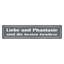 Blechschild "Liebe Phantasie beste...