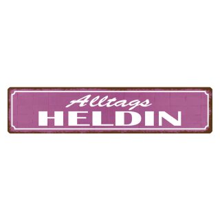 Blechschild "Alltags Heldin" 46 x 10 cm Dekoschild Spruch Frau