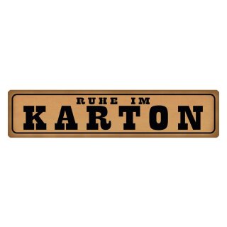 Blechschild "Ruhe im Karton" 46 x 10 cm Dekoschild Stimmung