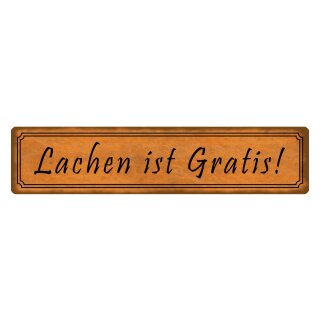 Blechschild "Lachen ist Gratis" 46 x 10 cm Dekoschild Motivation