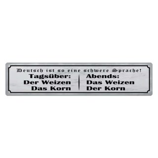 Blechschild "Tagsüber Weizen, Abends der Korn" 46 x 10 cm Dekoschild Getränke