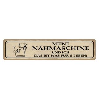 Blechschild "Meine Nähmaschine und ich" 46 x 10 cm Dekoschild nähen